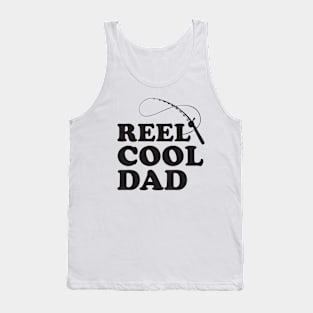 Reel Cool Dad Fishing Humor Tank Top